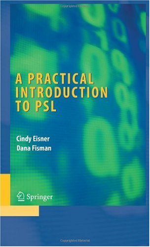 A Practical Introduction to PSL (Series on Integrated Circuits and Systems)