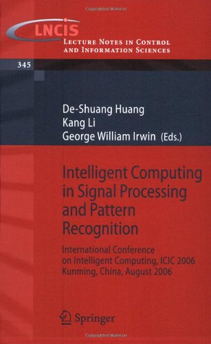 Intelligent Computing in Signal Processing and Pattern Recognition: International Conference on Intelligent Computing, ICIC 2006, Kunming, China,