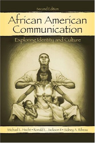 African American Communication: Exploring Identity and Culture (Volume in Leas Communication Series)