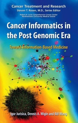 Cancer Informatics in the Post Genomic Era (Cancer Treatment and Research)