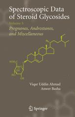 Spectroscopic Data of Steroid Glycosides: Pregnanes, Androstanes, and Miscellaneous: Volume 5q