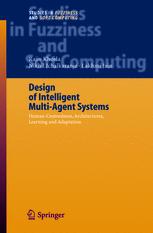 Design of Intelligent Multi-Agent Systems: Human-Centredness, Architectures, Learning and Adaptationq