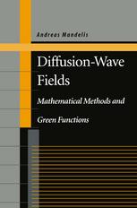Diffusion-Wave Fields: Mathematical Methods and Green Functions