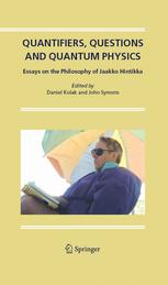 Quantifiers, Questions and Quantum Physics: Essays on the Philosophy of Jaakko Hintikka