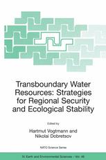 Transboundary Water Resources: Strategies for Regional Security and Ecological Stability: Proceedings of the NATO Advanced Research Workshop on Transb
