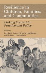 Resilience in Children, Families, and Communities: Linking Context to Practice and Policyq