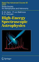 High-Energy Spectroscopic Astrophysics: Saas-Fee Advanced Course 30 2000. Swiss Society for Astrophysics and Astronomy