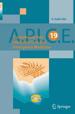 Anaesthesia, Pain, Intensive Care and Emergency Medicine — A.P.I.C.E.: Proceedings of the 19th Postgraduate Course in Critical Care Medicine Trieste,