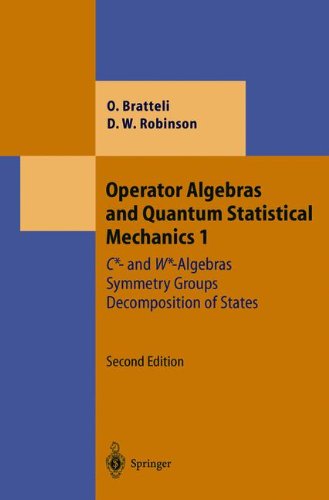 Operator Algebras and Quantum Statistical Mechanics 1: C*- and W*-Algebras. Symmetry Groups. Decomposition of States
