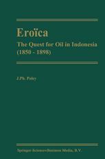 Eroïca: The Quest for Oil in Indonesia (1850–1898)