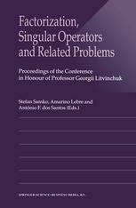 Factorization, Singular Operators and Related Problems: Proceedings of the Conference in Honour of Professor Georgii Litvinchuk