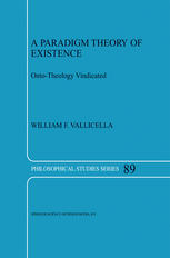 A Paradigm Theory of Existence: Onto-Theology Vindicated