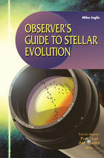 Observer’s Guide To Stellar Evolution: The Birth, Life and Death of Stars