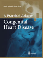 A Practical Atlas of Congenital Heart Disease