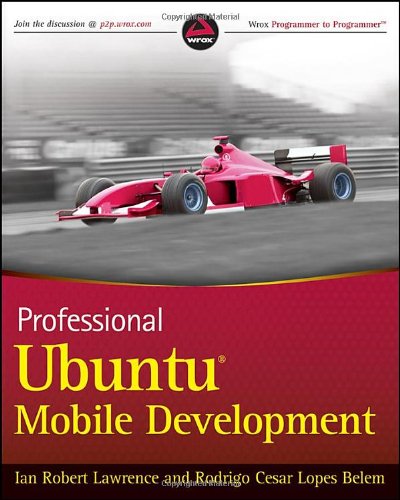 Professional Ubuntu Mobile Development (Wrox Programmer to Programmer)