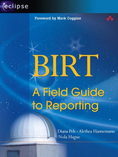 BIRT, a field guide to reporting