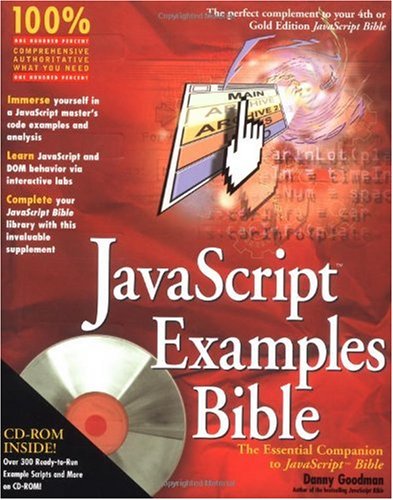 JavaScript examples bible: the essential companion to JavaScript bible