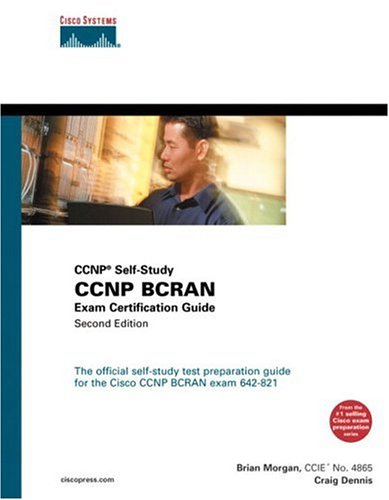 CCNP BCRAN Exam Certification Guide (CCNP Self-Study, 642-821) (2nd Edition)