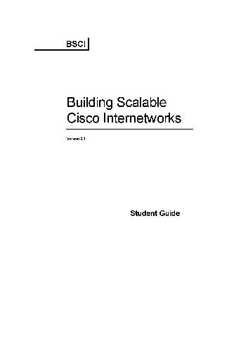 Building Scalable Cisco Internetworks BSCI Student Guide v2.1