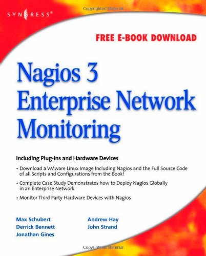 Nagios 3 Enterprise Network Monitoring: Including Plug-Ins and