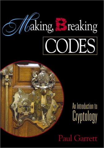 Making, breaking codes: an introduction to cryptography