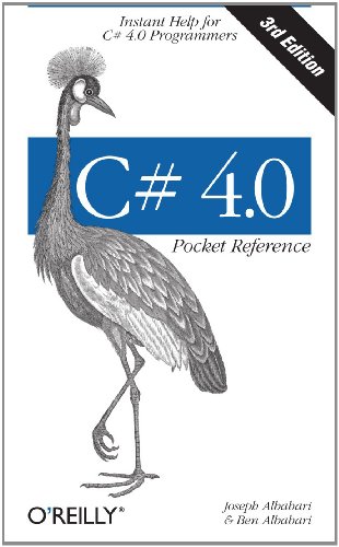 C# 4.0 Pocket Reference: Instant Help for C# 4.0 Programmers