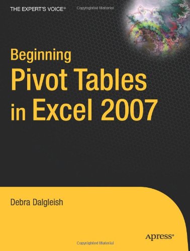 Beginning PivotTables in Excel 2007: From Novice to Professional (Beginning from Novice to Professional)
