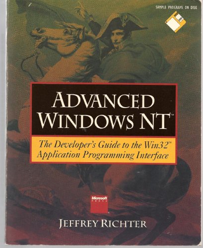 Advanced Windows Nt: The Developers Guide to the Win32 Application Programming Interface/Book and Disk