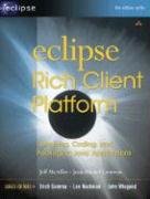 Eclipse Rich Client Platform: Designing, Coding, and Packaging Java Applications