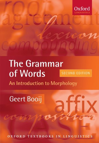 The Grammar of Words: An Introduction to Linguistic Morphology (Oxford Textbooks in Linguistics)