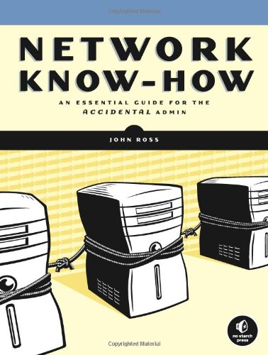 Network Know-How: An Essential Guide for the Accidental Admin