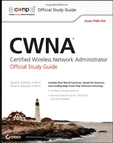 CWNA Certified Wireless Network Administrator Official Study Guide: Exam PW0-104