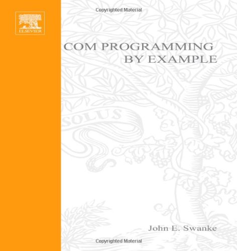 COM Programming by Example: Using MFC, ActiveX, ATL, ADO, and COM+ (with CD-ROM