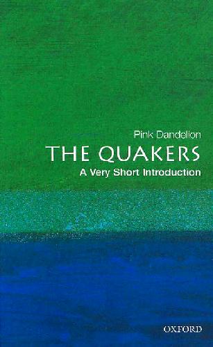 The Quakers, A Very Short Introduction