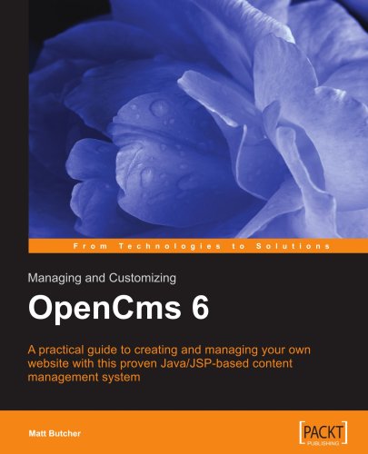 Managing and Customizing Opencms 6 Websites: Java/JSP XML Content Management