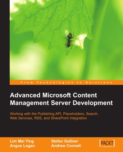 Advanced Microsoft Content Management Server MCMS: Working with the Publishing API, Placeholders, Search, Web Services, RSS, and Sharepoint Integratio