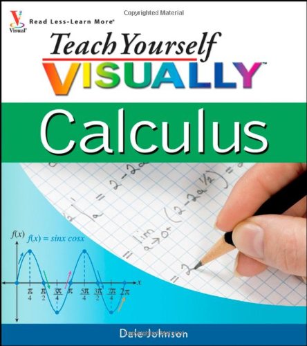 Teach Yourself VISUALLY Calculus