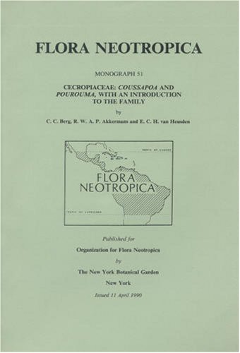 Cecropiaceae: Coussapoa and Pourouma, with an Introduction to the Family (Flora Neotropica Monograph No. 51)