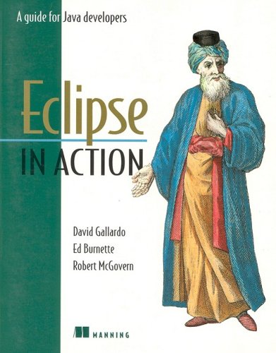 Eclipse in Action: A Guide for the Java Developer