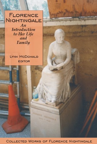 Florence Nightingale: An Introduction to Her Life and Family: Collected Works of Florence Nightingale