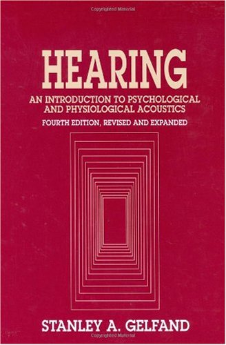 Hearing: An Introduction to Psychological and Physiological Acoustics