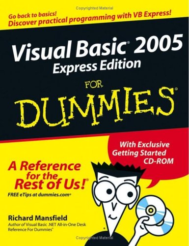 Visual Basic 2005 Express Edition For Dummies (For Dummies (Computer/Tech))