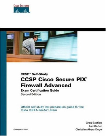 CCSP Cisco Secure PIX Firewall Advanced Exam Certification Guide, Second Edition
