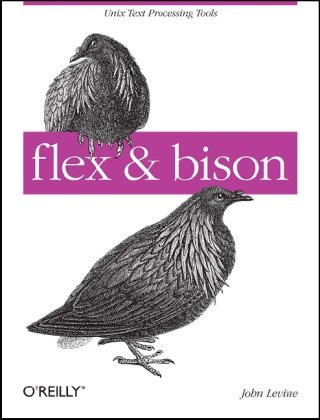 Flex & Bison: Text Processing Tools