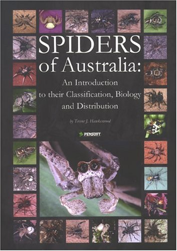 Spiders of Australia: An Introduction to Their Classification, Biology & Distribution