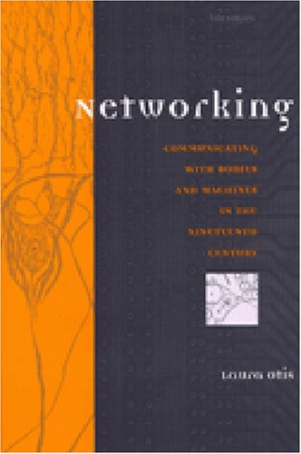 Networking: Communicating with Bodies and Machines in the Nineteenth Century