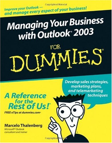 Managing Your Business with Outlook2003 For Dummies