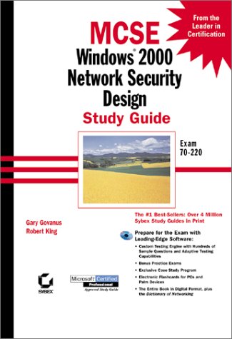 MCSE: Windows 2000 Network Security Design Study Guide Exam 70-220 (With CD-ROM)
