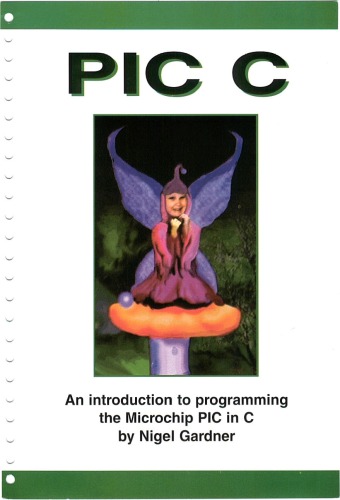 PIC C. An introduction to programming microchip PIC C