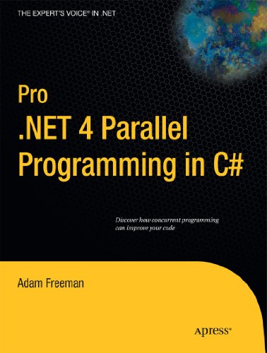 Pro .NET 4 Parallel Programming in C# (Experts Voice in .NET)